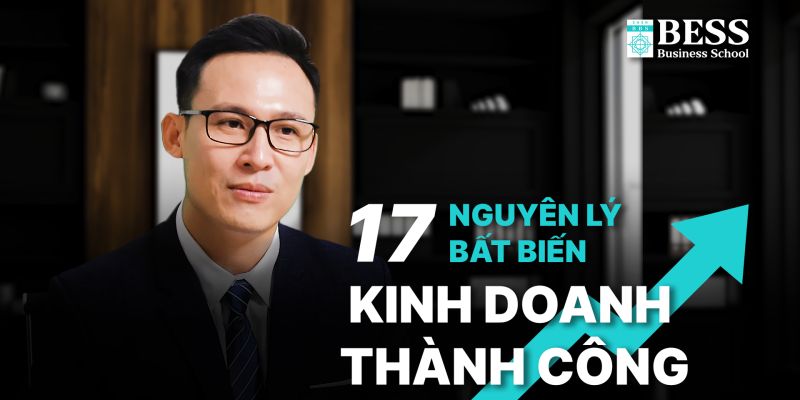 17 Nguyên lý bất biến kinh doanh thành công